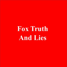 Fox Truth and Lies